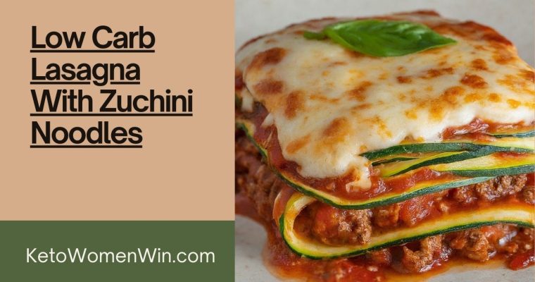 Low Carb Zucchini Lasagna